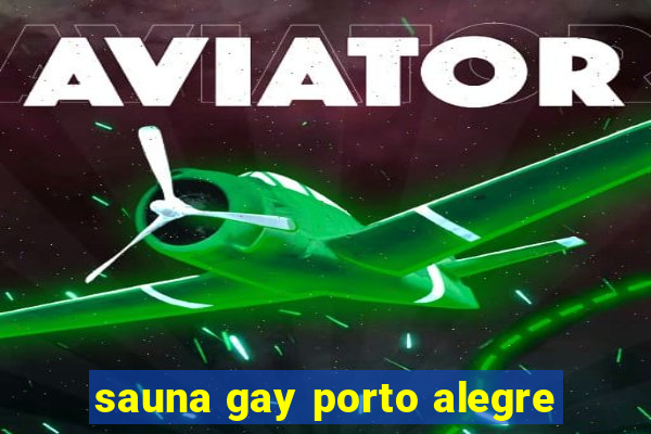 sauna gay porto alegre